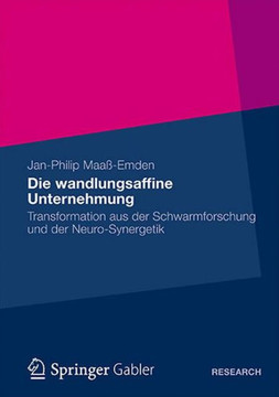 Die Wandlungsaffine Unternehmung: Transformation Aus Der Schwarmforschung Und Der Neuro&#8208;synergetik