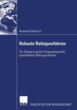 Robuste Ratingverfahren: Zur Steigerung Der Prognosequalität Quantitativer Ratingverfahren
