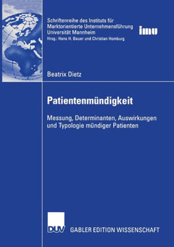 Patientenmündigkeit: Messung, Determinanten, Auswirkungen Und Typologie Mündiger Patienten