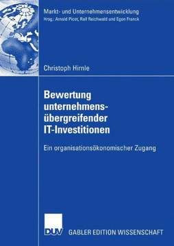Bewertung Unternehmensübergreifender It-Investitionen: Ein Organisationsökonomischer Zugang