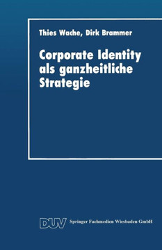 Corporate Identity ALS Ganzheitliche Strategie Corporate Identity ALS Ganzheitliche Strategie