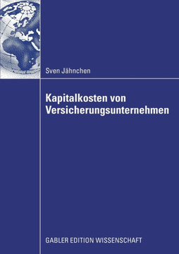 Kapitalkosten Von Versicherungsunternehmen: Fundamentale Betafaktoren ALS Erklärungsbeitrag Zur Erfassung Der Renditeforderungen Der Eigenkapitalgeber