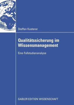 Qualitätssicherung Im Wissensmanagement: Eine Fallstudienanalyse