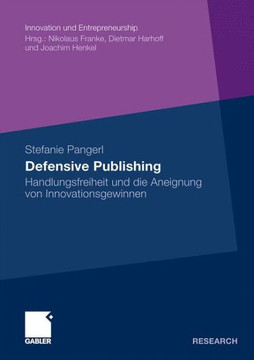 Defensive Publishing: Handlungsfreiheit Und Die Aneignung Von Innovationsgewinnen