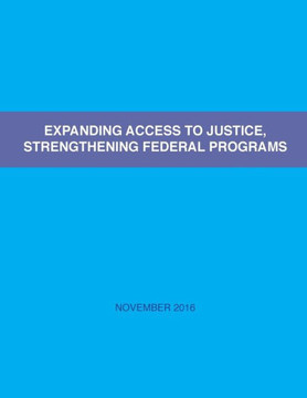 Expanding Access To Justice, Strengthening Federal Programs