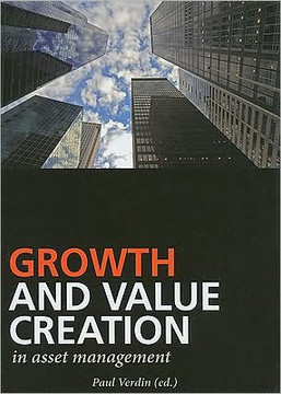 Growth and Value Creation in Asset Management Growth and Value Creation in Asset Management