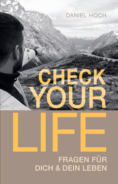 Check Your Life: Inspiration für Dich & Dein Leben