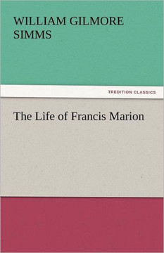 The Life of Francis Marion