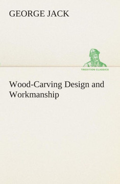 Wood-Carving Design and Workmanship