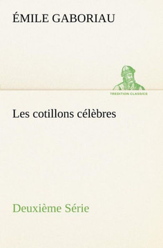Les cotillons célèbres Deuxième Série