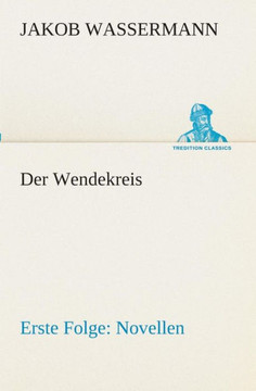 Der Wendekreis - Erste Folge Novellen