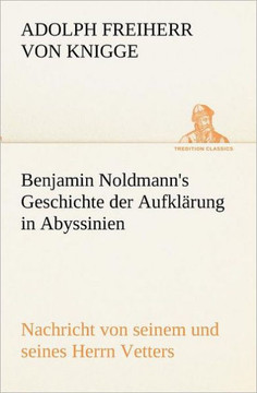 Benjamin Noldmann's Geschichte Der Aufklarung in Abyssinien