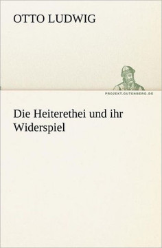 Die Heiterethei Und Ihr Widerspiel Die Heiterethei Und Ihr Widerspiel