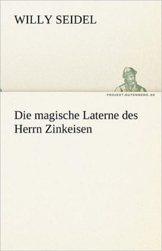 Die Magische Laterne Des Herrn Zinkeisen