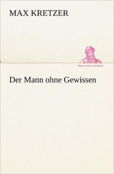 Der Mann Ohne Gewissen Der Mann Ohne Gewissen