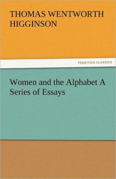 Women and the Alphabet a Series of Essays