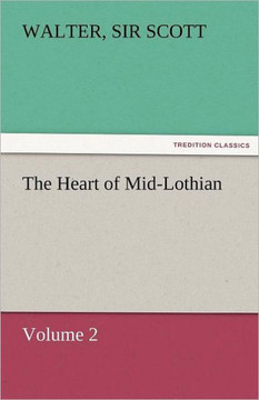 The Heart of Mid-Lothian, Volume 2