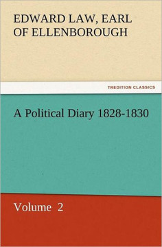 A Political Diary 1828-1830