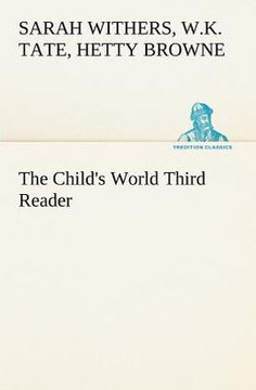 The Child's World Third Reader The Child's World Third Reader