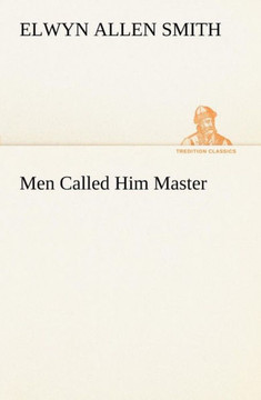 Men Called Him Master