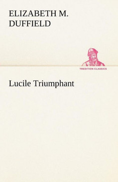 Lucile Triumphant