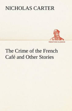 The Crime of the French Caf?and Other Stories