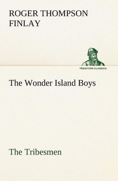 The Wonder Island Boys: The Tribesmen