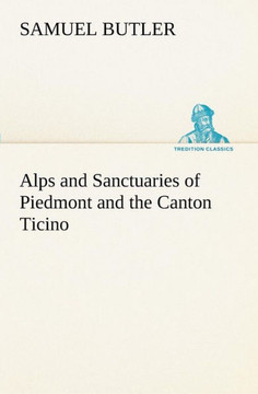 Alps and Sanctuaries of Piedmont and the Canton Ticino