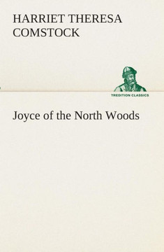 Joyce of the North Woods