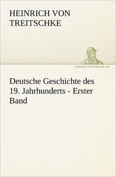 Deutsche Geschichte Des 19. Jahrhunderts - Erster Band