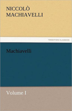 Machiavelli, Volume I