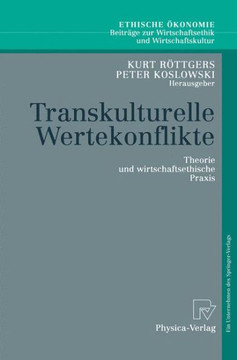 Transkulturelle Wertekonflikte: Theorie Und Wirtschaftsethische PRAXIS