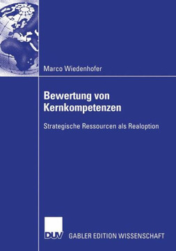 Bewertung Von Kernkompetenzen: Strategische Ressourcen ALS Realoption