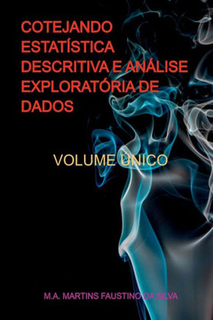 Cotejando Estat?tica Descritiva E An?ise Explorat?ia De