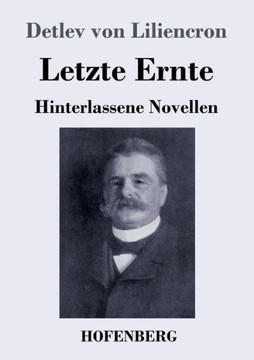 Letzte Ernte: Hinterlassene Novellen (German Edition) Letzte Ernte: Hinterlassene Novellen (German Edition)