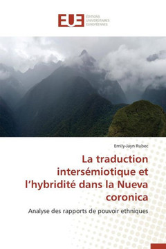La Traduction Inters?iotique Et L Hybridit?Dans La Nueva Coronica