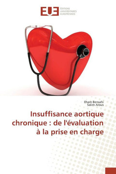 Insuffisance Aortique Chronique: de l'?aluation ?La Prise En Charge
