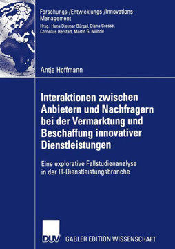 Interaktionen Zwischen Anbietern Und Nachfragern Bei Der Vermarktung Und Beschaffung Innovativer Dienstleistungen: Eine Explorative Fallstudienanalyse