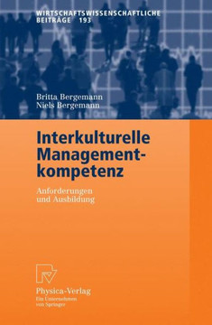 Interkulturelle Managementkompetenz: Anforderungen Und Ausbildung