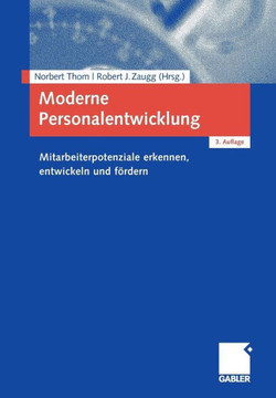 Moderne Personalentwicklung: Mitarbeiterpotenziale Erkennen, Entwickeln Und F?dern