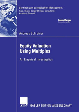 Equity Valuation Using Multiples: An Empirical Investigation