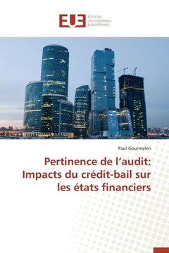 Pertinence de L Audit: Impacts Du Cr?it-Bail Sur Les ?ats Financiers