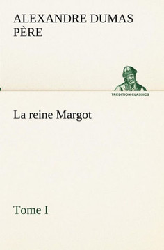 La reine Margot - Tome I