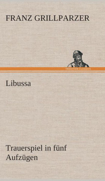 Libussa Trauerspiel in f?f Aufz?en