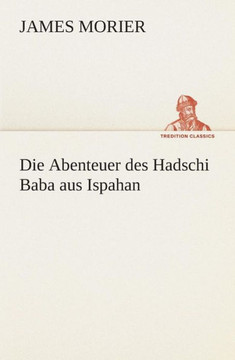 Die Abenteuer des Hadschi Baba aus Ispahan