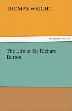 The Life of Sir Richard Burton