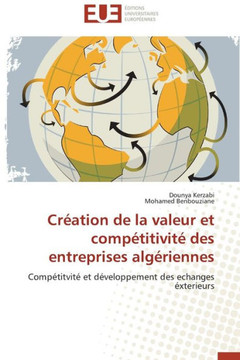 Cr?tion de la Valeur Et Comp?itivit?Des Entreprises Alg?iennes