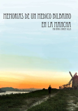 Memorias de un m?ico bilbaino en La Mancha