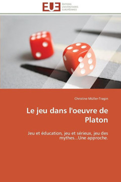 Le Jeu Dans l'Oeuvre de Platon