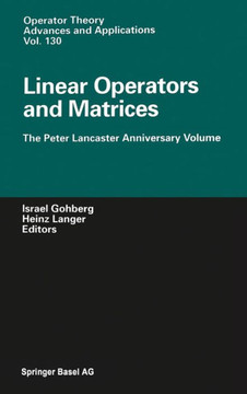 Linear Operators and Matrices: The Peter Lancaster Anniversary Volume